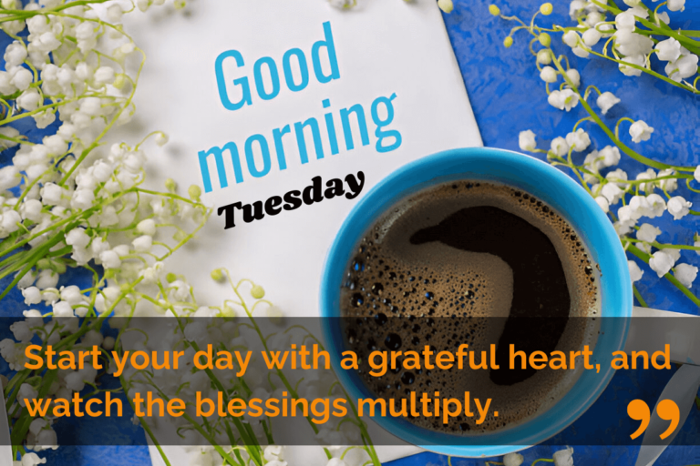 Good Morning Tuesday Blessings, Quotes And Wishes